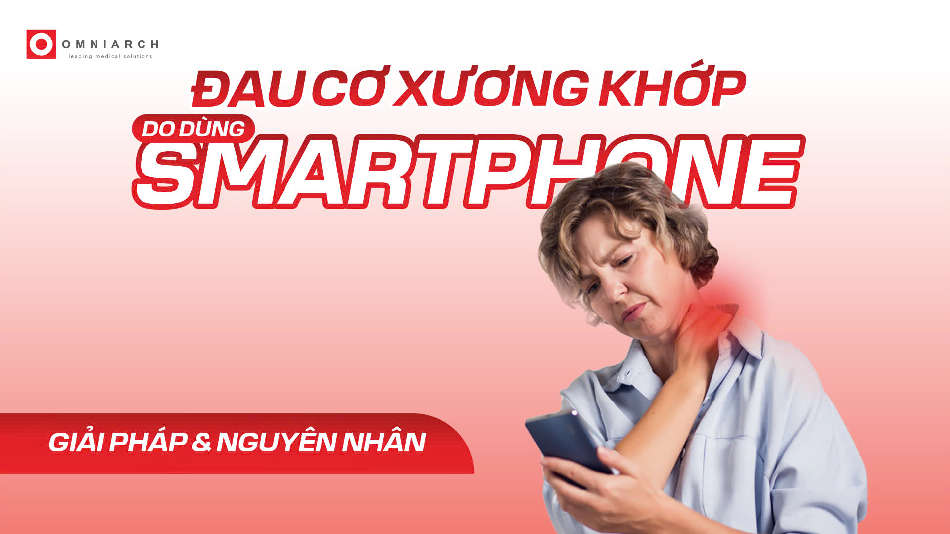 Đau cơ xương khớp do dùng smartphone: Nguyên nhân và giải pháp