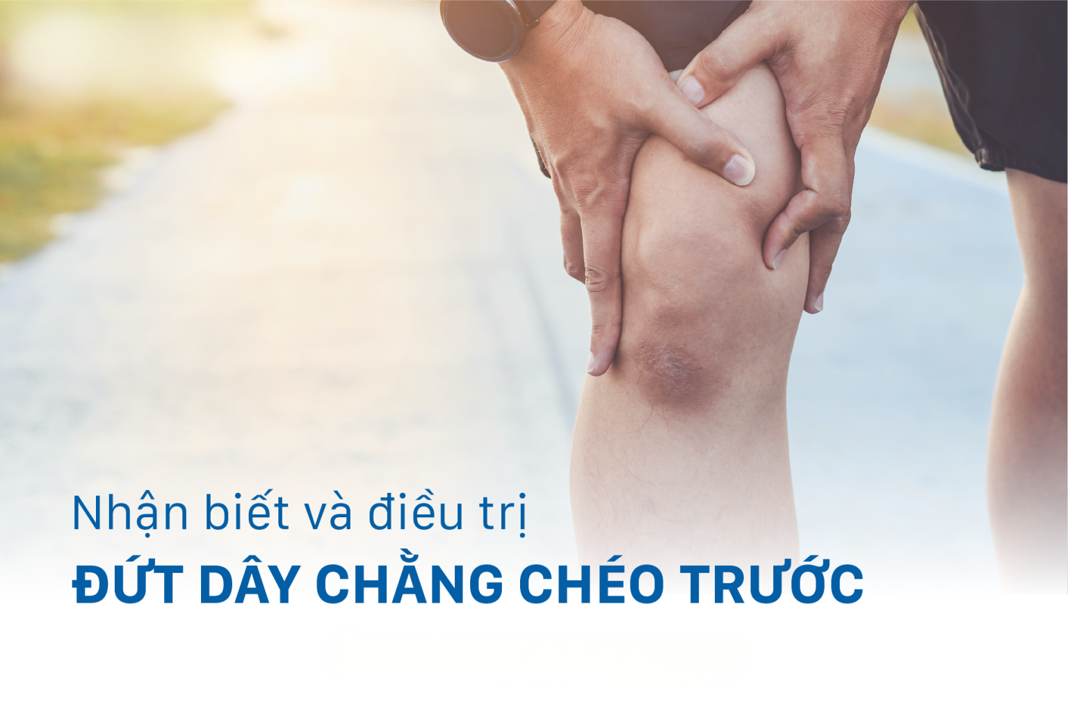 Đứt dây chằng chéo trước là gì?